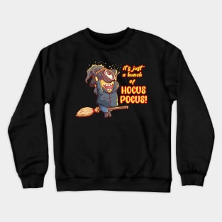 it's just a bunch of hocus pocus Crewneck Sweatshirt